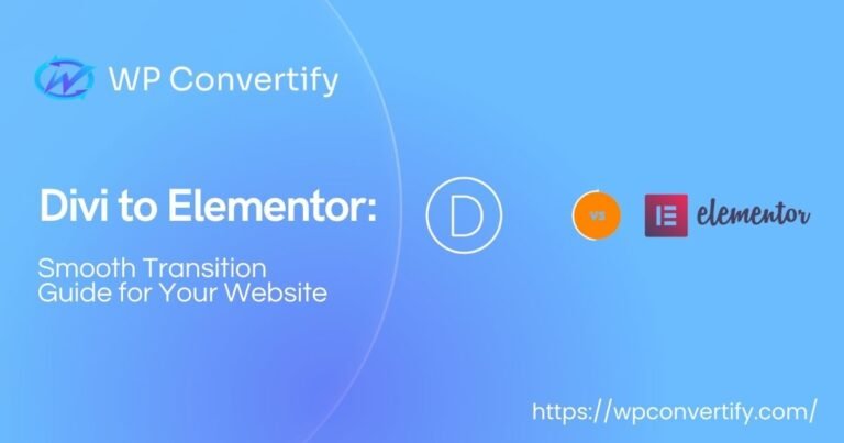 Divi to Elementor: Smooth Transition Guide for Your Website